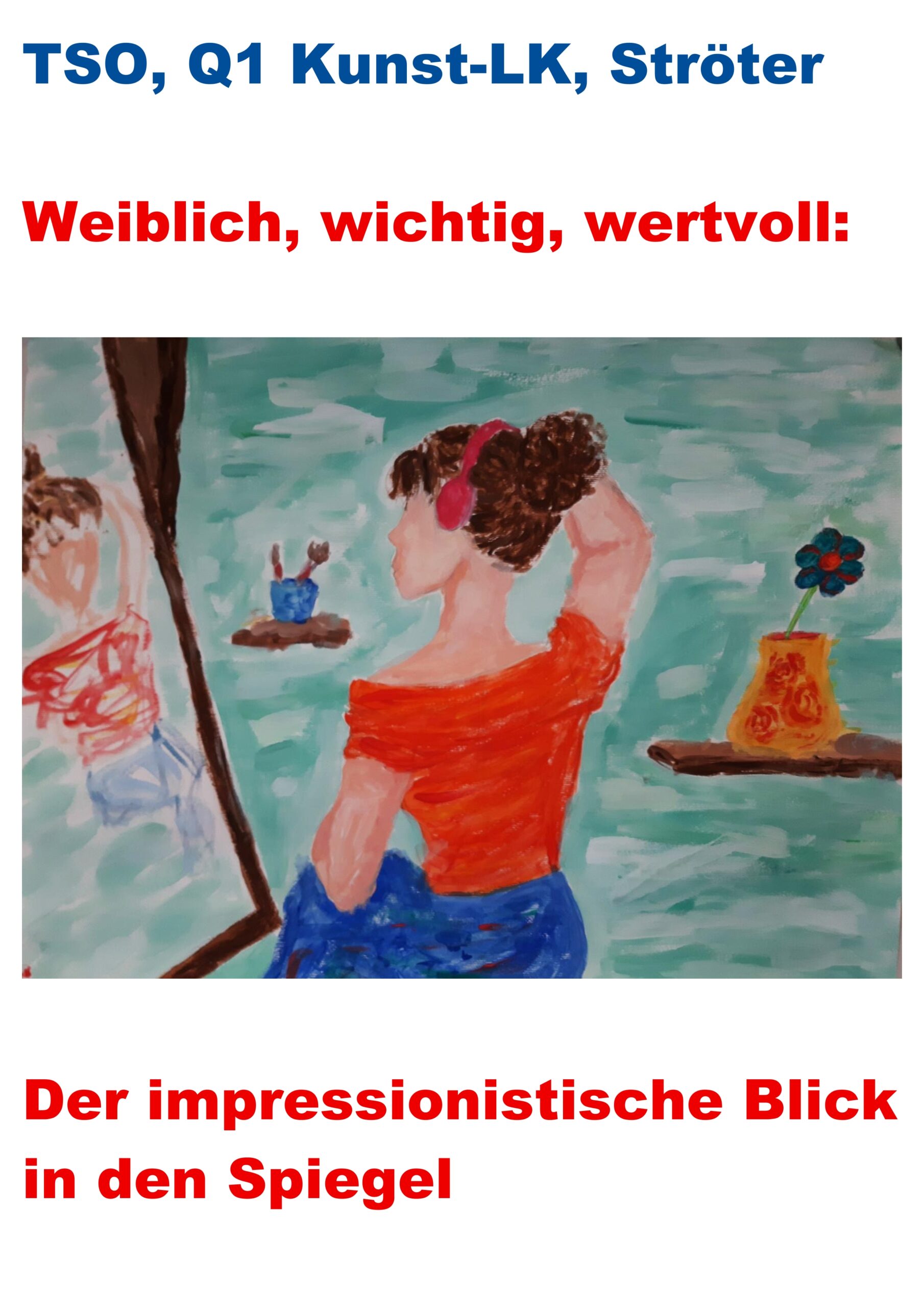 Q1 Kunst-LK, Ströter, Plakat: Weiblich, wichtig, wertvoll